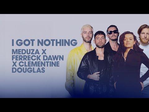 Meduza X Ferreck Dawn X Clementine Douglas - I Got Nothing (Extended Mix)