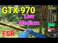 Avatar Frontiers of Pandora | GTX 970 | Low/Medium + FSR | FPS Test