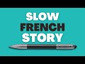 Enfr sub slow french stories  beginner  intermediate level