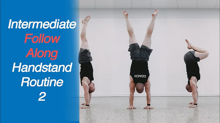 Intermediate Handstand Routine 2 - Follow Along