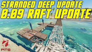 Famous Stranded Deep Update |  Build 0.09 Raft update Wealth
