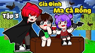 Gia Đình Ma Cà Rồng (Tập 3) : NABEE DẮT BẠN SẦU RIÊNG VỀ LÂU ĐÀI MA CÀ RỒNG TRONG MINECRAFT 👶🧛