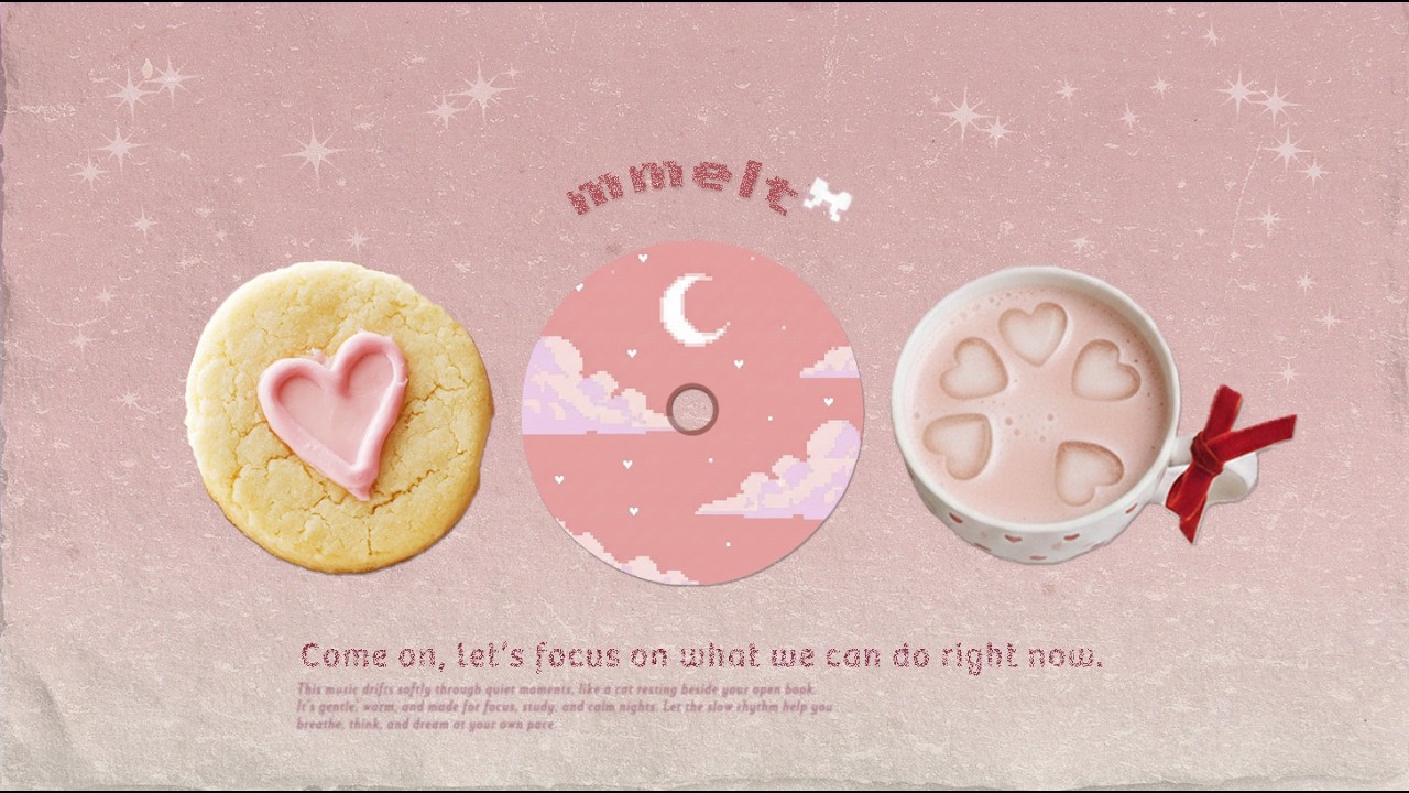Come on, let’s focus on what we can do right now. 🍓🌙 cute & kawaii lofi for study & focus