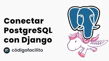 Conectar PostgreSQL con Django - Tutorial