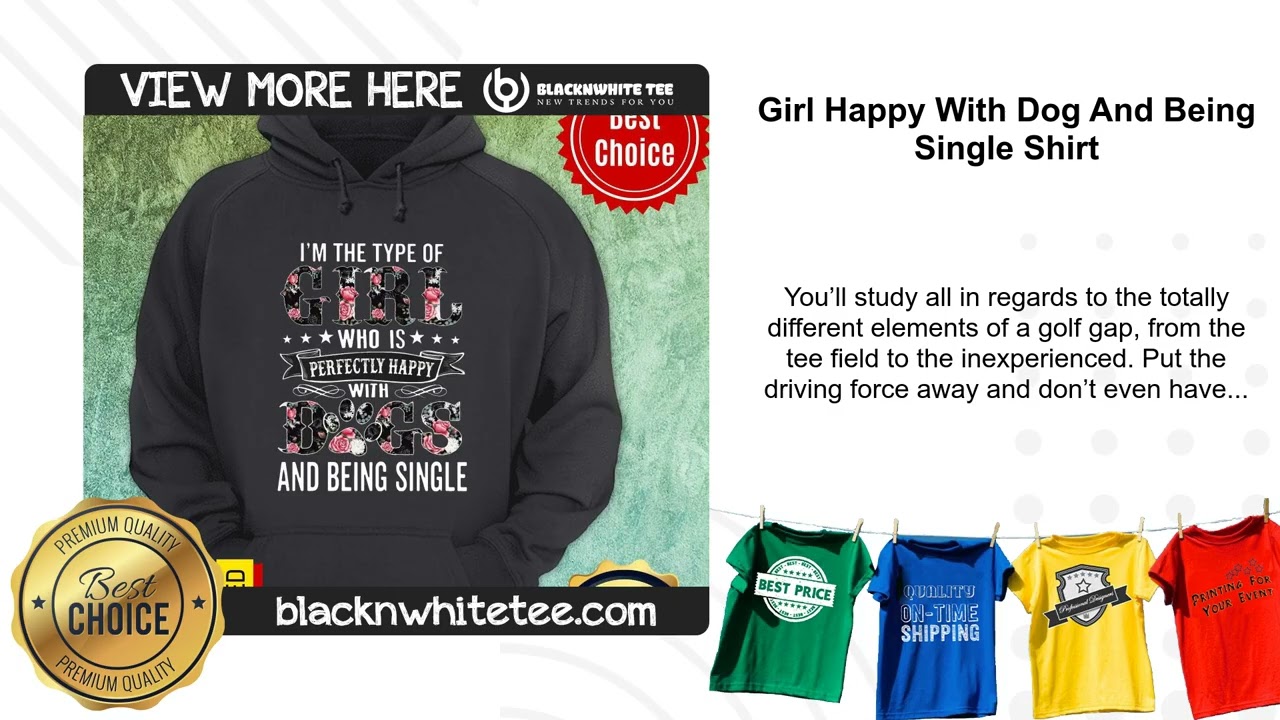 Girl Happy With Dog And Being Single Shirt