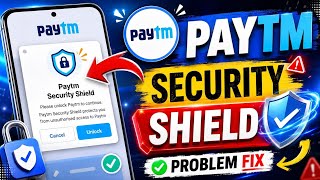 paytm security shield kya hota hai | paytm security shield problem fix