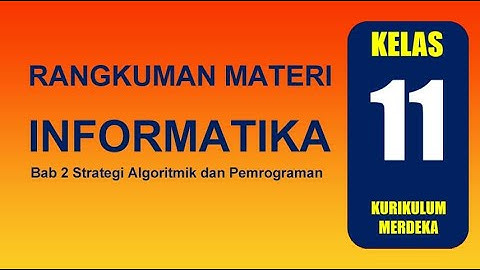 Bab 2 Strategi Algoritmik dan Pemrograman | Informatika Kelas 11 Kurikulum Merdeka