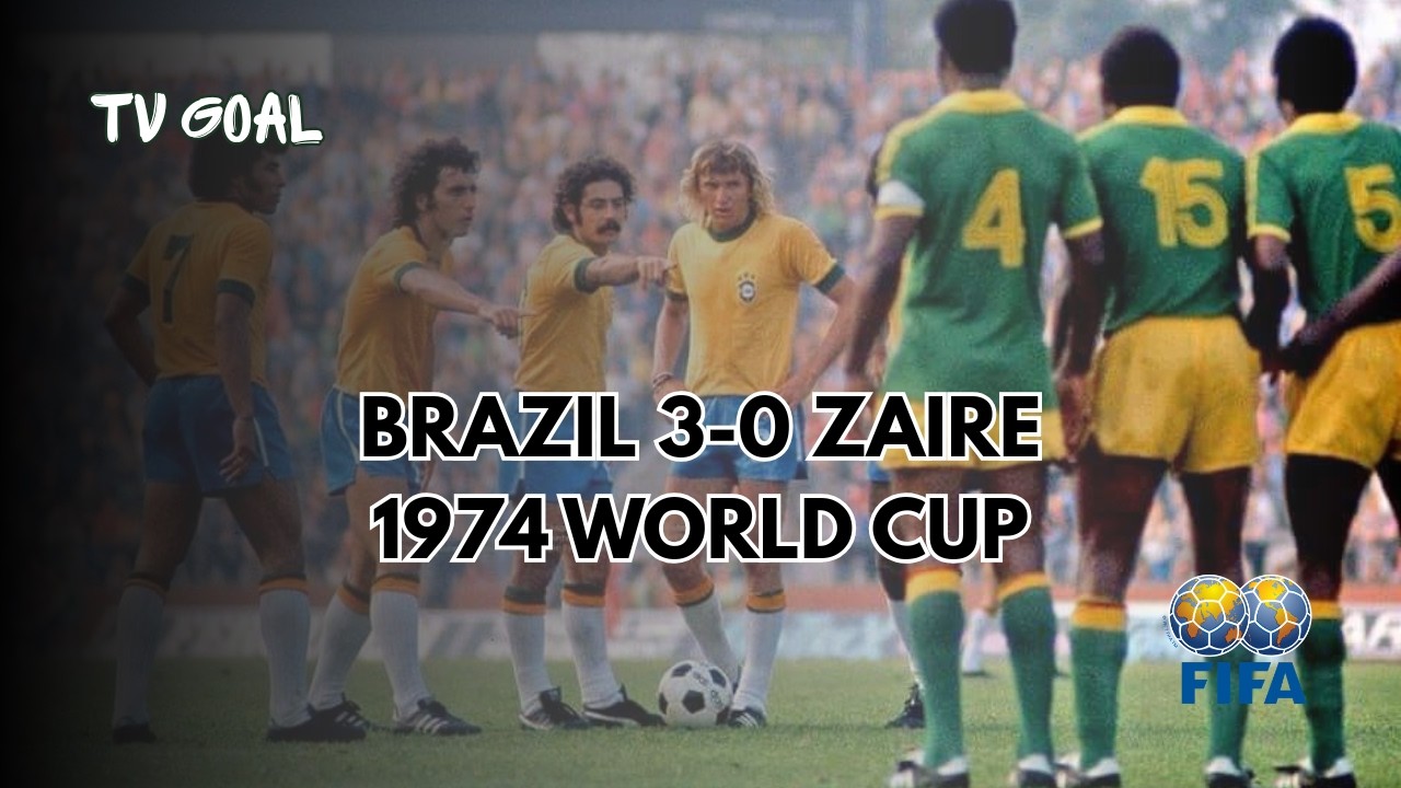 BRAZIL 3-0 ZAIRE | WORLD CUP 1974 | THE STRANGE KICK BY MWEPU ILUNGA ...