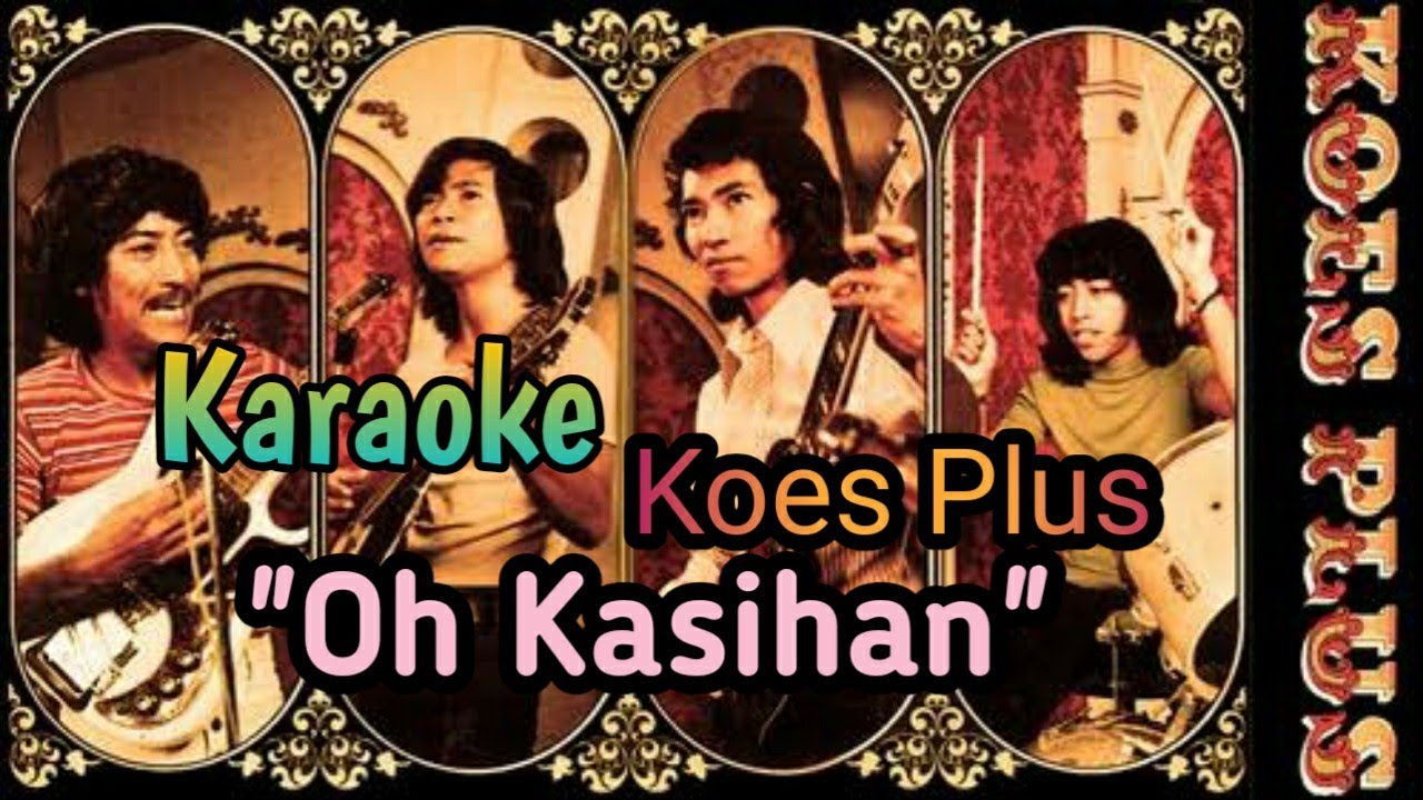 Karaoke Koes Plus - Oh kasihan | Wisnu Himawan