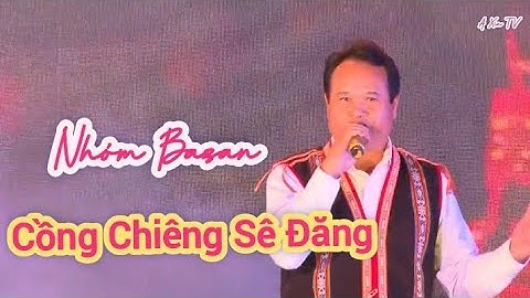 Cồng Chiêng Sê Đăng - Nhóm Bazan