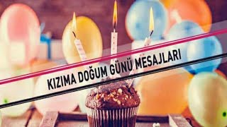 Kizima Doğum Günü Mesajlari En Güzelleri̇