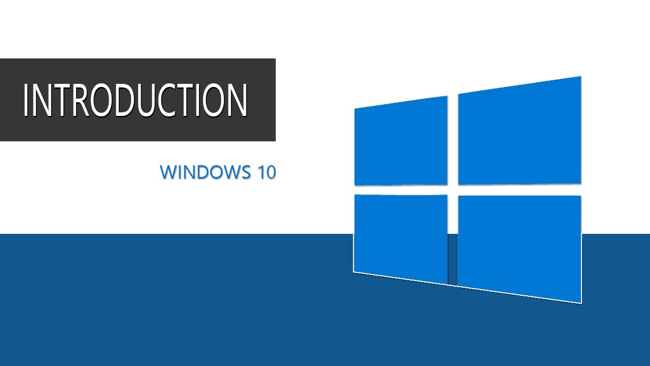 Introduction The Windows 10 Windows 10 Tutorials Youtube