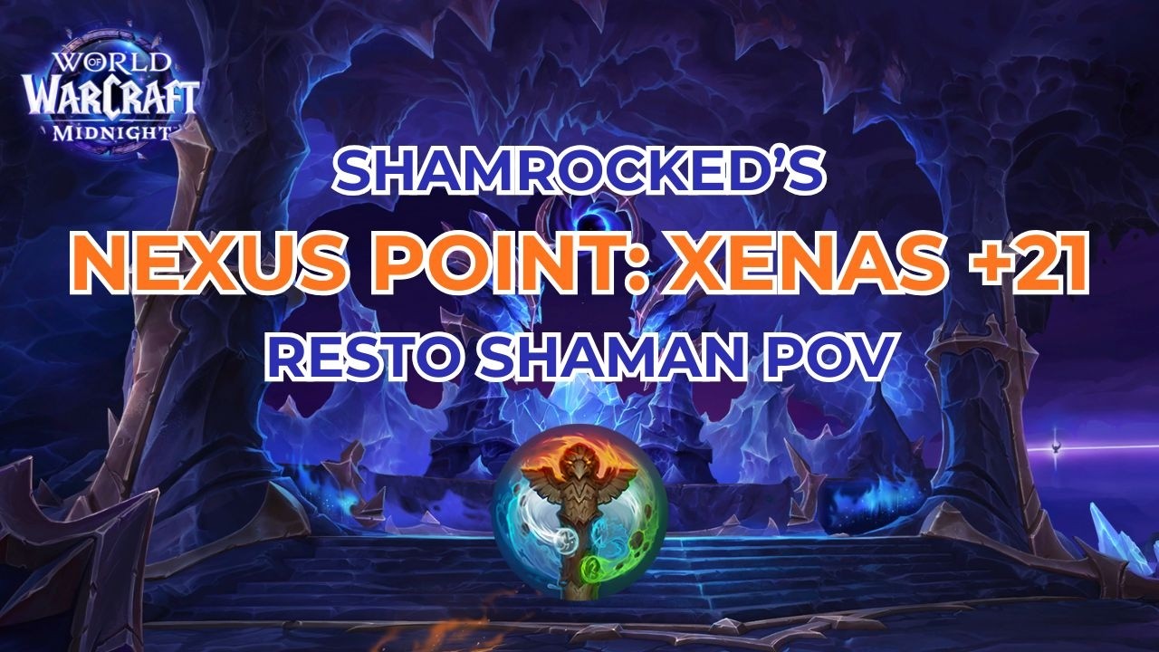 Nexus Point +21 | Shamrocked Guides | Resto Shaman POV - YouTube