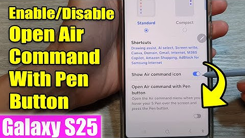 Galaxy S25/S25+/Ultra: How to Enable/Disable Open Air Command With Pen Button