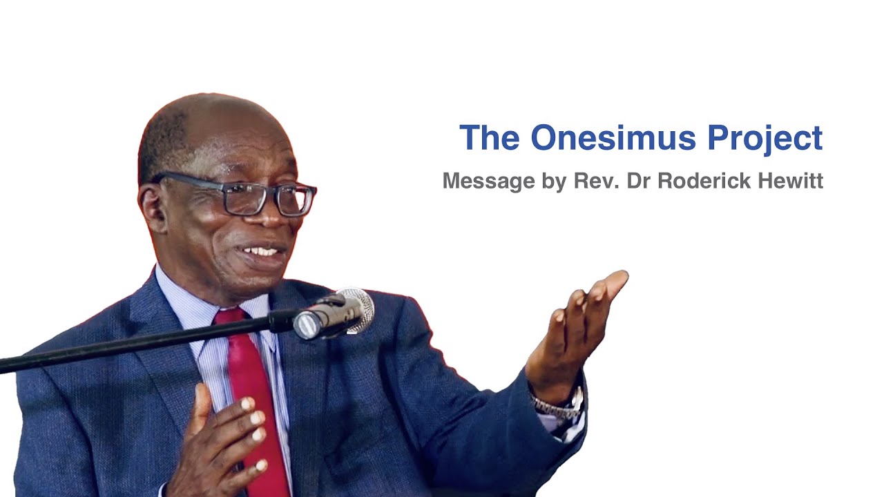 The Onesimus Project: A Message by Rev. Dr Roderick Hewitt - YouTube