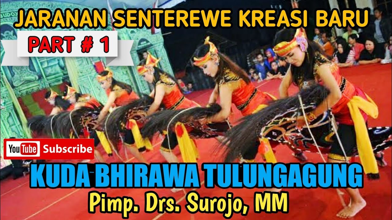 JARANAN KUDA BHIRAWA TULUNGAGUNG FULL PART 1 senterewe kreasi terbaru