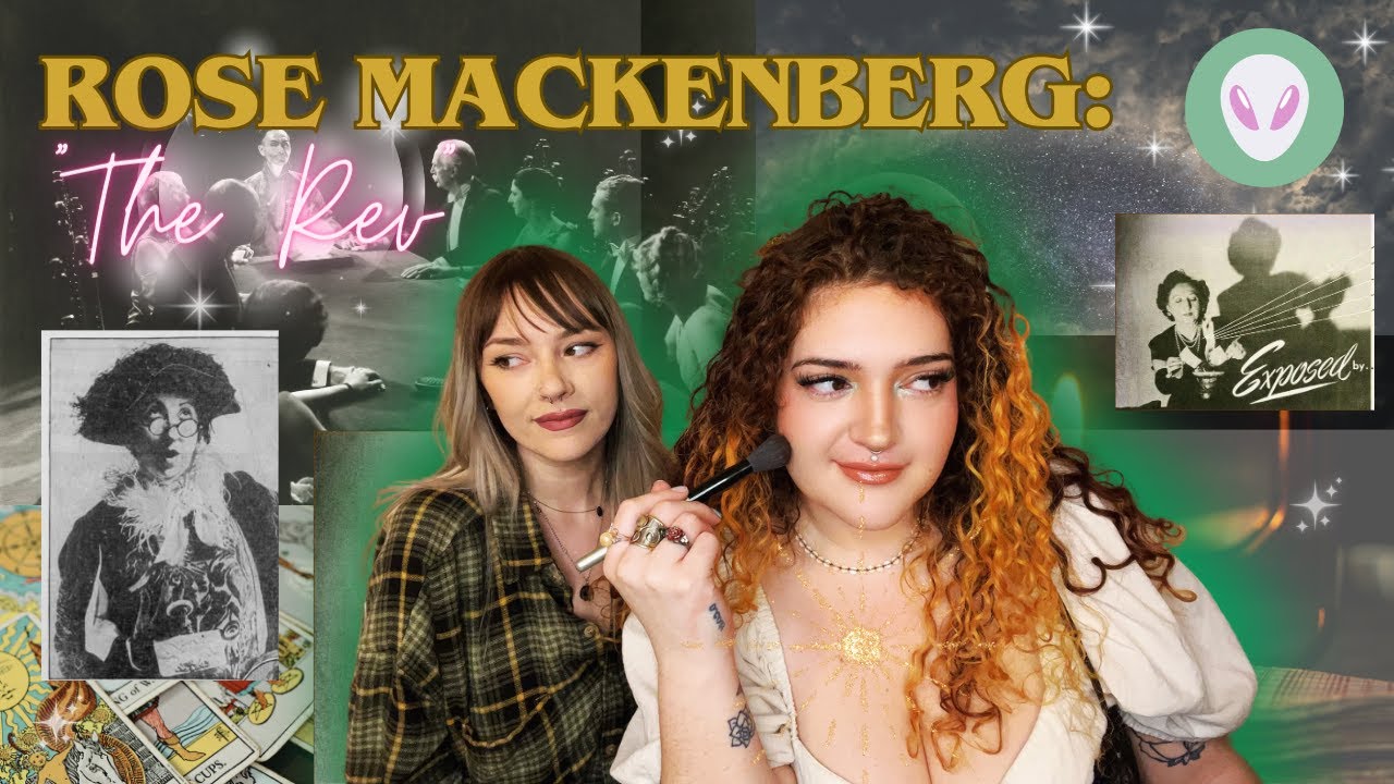 Rose Mackenberg: Houdini's Right Hand Investigator