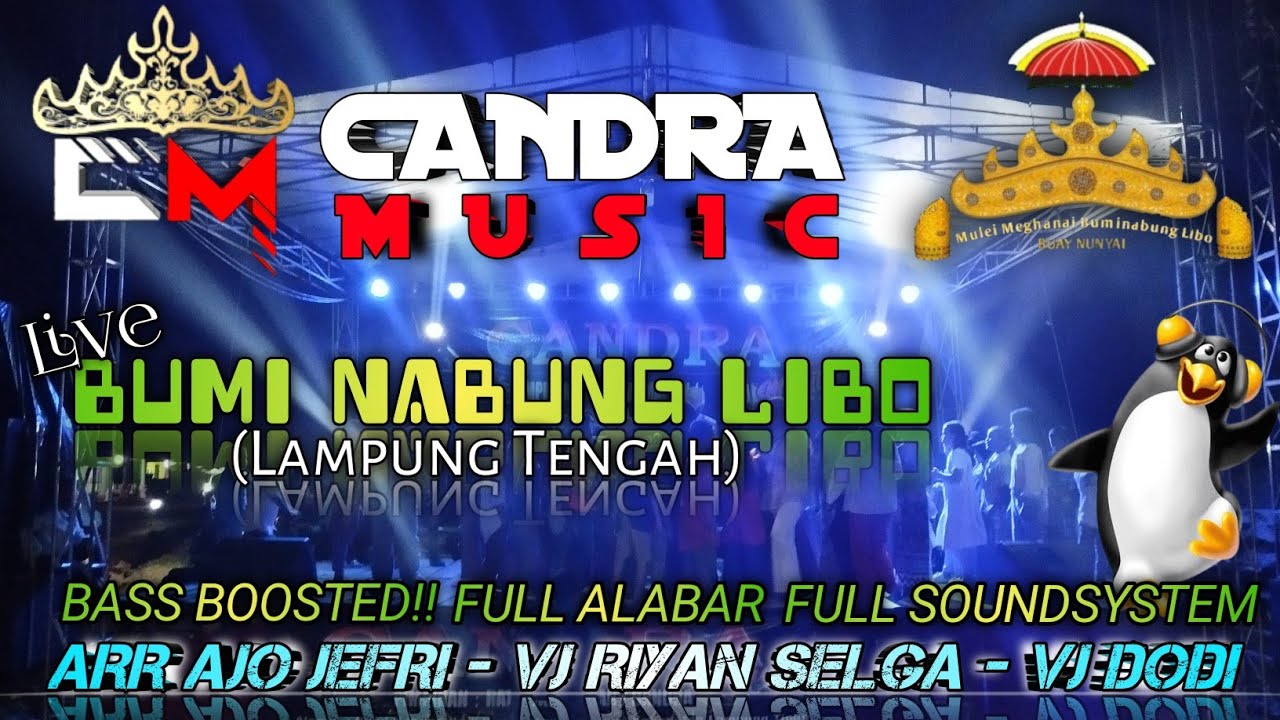 BASS BOOSTED!! KEMBALI LAGI CANDRA MUSIC LIVE BUMI NABUNG LIBO TERBARU 2024 || REMIX LAMPUNG 2024