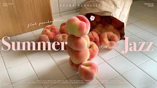 Playlist | 산뜻한 여름에 틀기 좋은 과즙 100% 달콤한 감성 재즈 🍑💕 | 듣기만 해도 기분 좋아지는 여름 재즈 | 일, 공부, 카페 | Fresh Summer Jazz