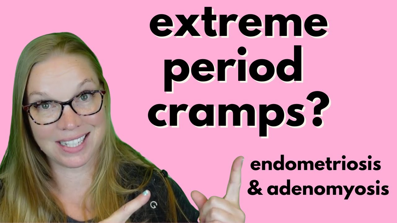 Extreme period cramps?! Endometriosis vs. Adenomyosis YouTube