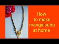 How to make #mangalsutra at home#new design