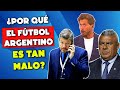 LA DECADENCIA DEL FUTBOL ARGENTINO