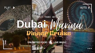 Dubai Marina Cruise | Best Luxurious Dinner Cruise In Dubai | Dusit Thani Hotel Dubai