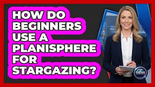 How Do Beginners Use A Planisphere For Stargazing? - Profiles in Politics