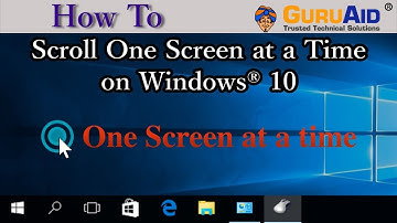 How to Scroll One Screen at a Time on Windows® 10 - GuruAid