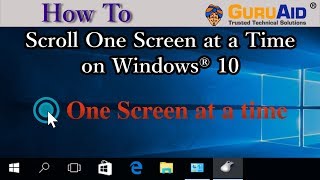 How to Scroll One Screen at a Time on Windows® 10 - GuruAid
