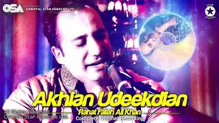 Akhian Udeekdian | Rahat Fateh Ali Khan | complete full version | official HD video | OSA Worldwide