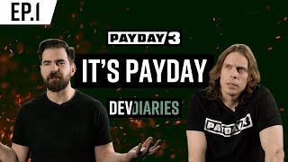 PAYDAY 3 | Dev Diary | Episode 1: It's PAYDAY