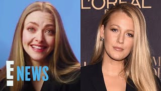 Amanda Seyfried Recalls How Blake Lively Almost Played Karen in Mean Girls | E! News