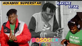 Ainamoi superstar feat Ravine star-Bososiek (latest official video)