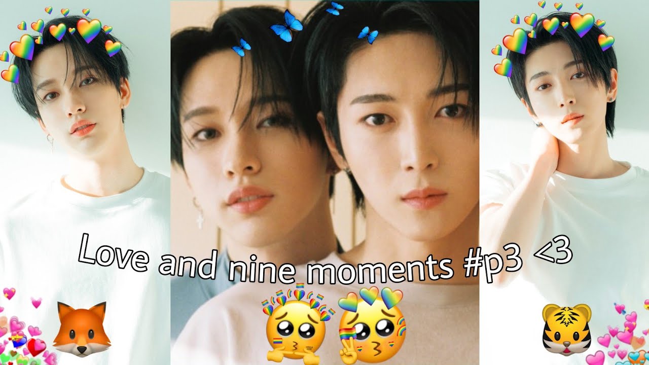 Love and nine moments:p3💖