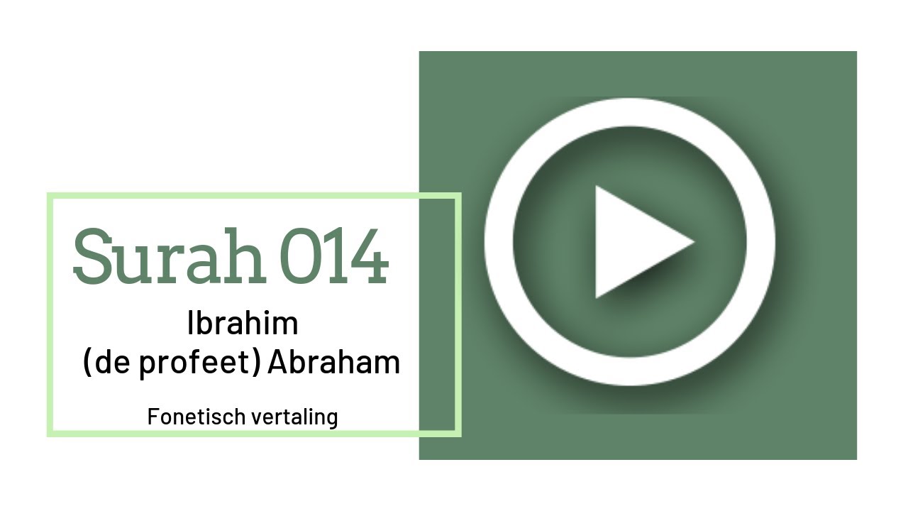 Mishary Al Afasy   Surah 014 Ibrahim phonetisch met Nederlandse vertaling