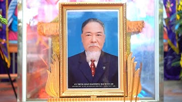 Lễ Tang Cụ Trùm Gioan BaoTiXiTa Mai Xuân Am