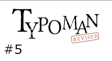 Typoman: Revised - Part 5