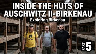 Inside the Huts of Auschwitz II-Birkenau | Exploring Birkenau Part 3