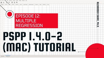 PSPP 1.4.0-2 Tutorial Series (Episode 12): Multiple Linear Regression