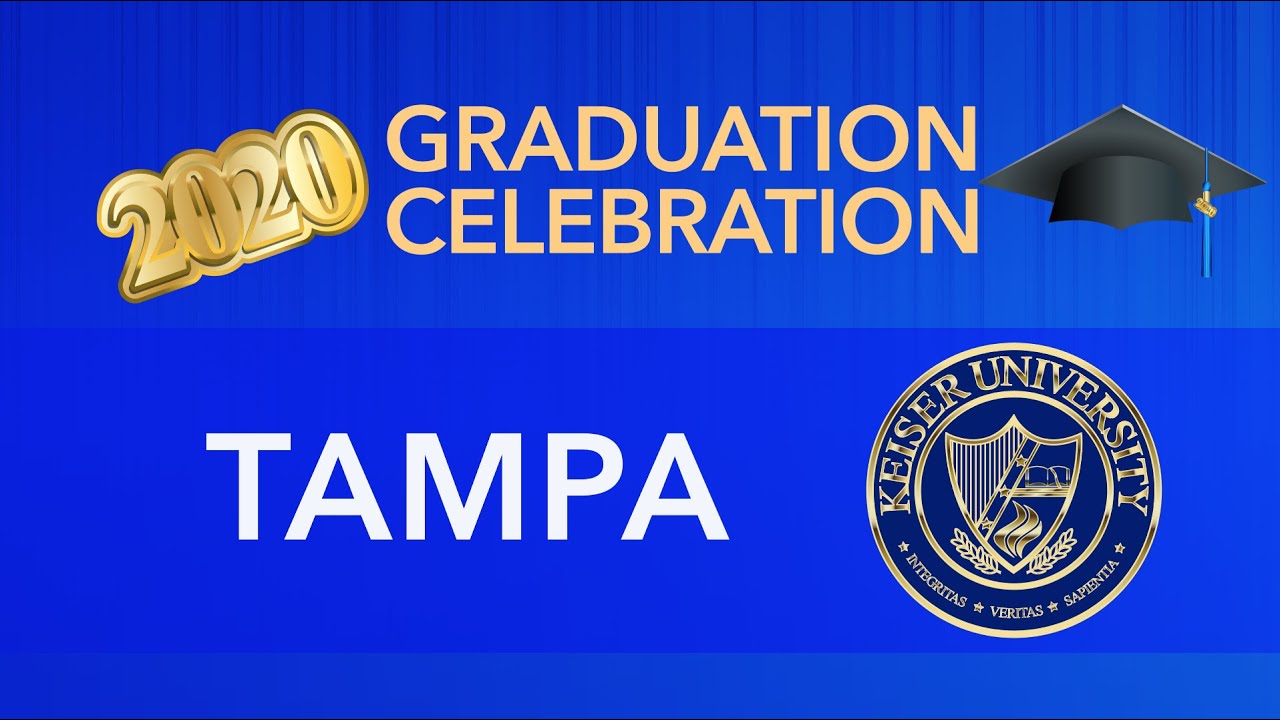 Keiser University Tampa Graduation Celebration 2020 YouTube