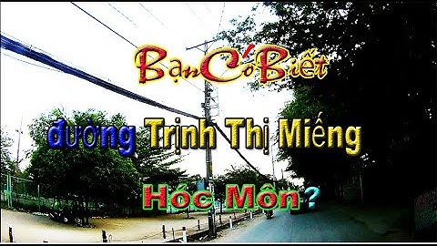 Đường Trịnh Thị Miếng Hóc Môn Bạn Có Biết? Nhà Đất Hóc Môn