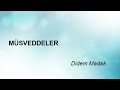 MÜSVEDDELER - Didem Madak