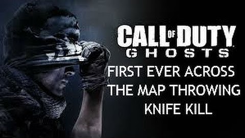 COD Ghosts First Ever Across The Map Throwing Knife Kill