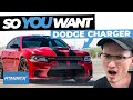 So You Want a Dodge Charger