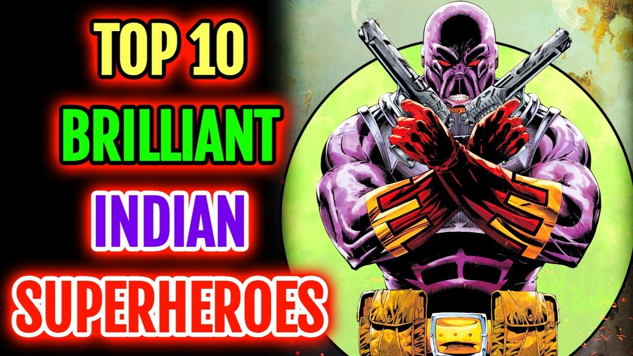 10 Most Powerful & Popular Indian Comic Superheroes Who Deserve Hollywood Treatment - Explored