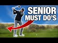 3 MUST DO&#39;S For All Golfers ESPECIALLY Senior Golfers | ME AND MY GOLF