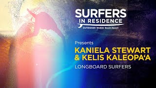 Surfers in Residence X Kaniela Stewart and Kelis Kaleopa'a