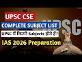 Complete Subjects List for UPSC | UPSC में कितने Subjects होते हैं? | IAS Exam 2026 | Satyam Tiwari