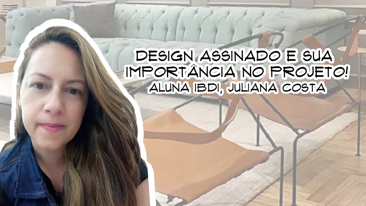 DESIGN ASSINADO e sua importância no projeto!